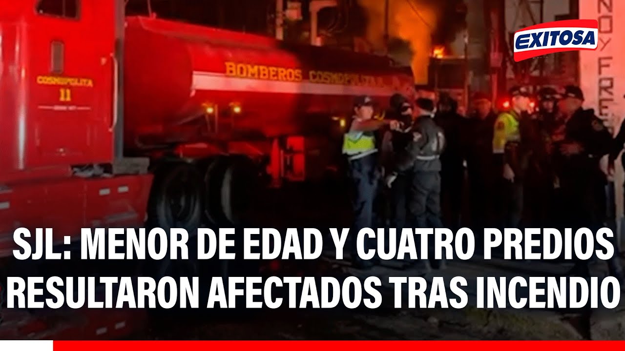 🔴🔵 SJL: Menor de edad y cuatro predios resultaron afectados tras incendio en fábrica de thinner