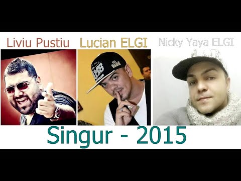 LIVIU PUSTIU ,NICKY YAYA ELGI ,LUCIAN ELGI - SINGUR 2015
