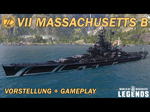 MASSACHUSETTS B - Vorstellung und erstes Gameplay - World of Warships Legends