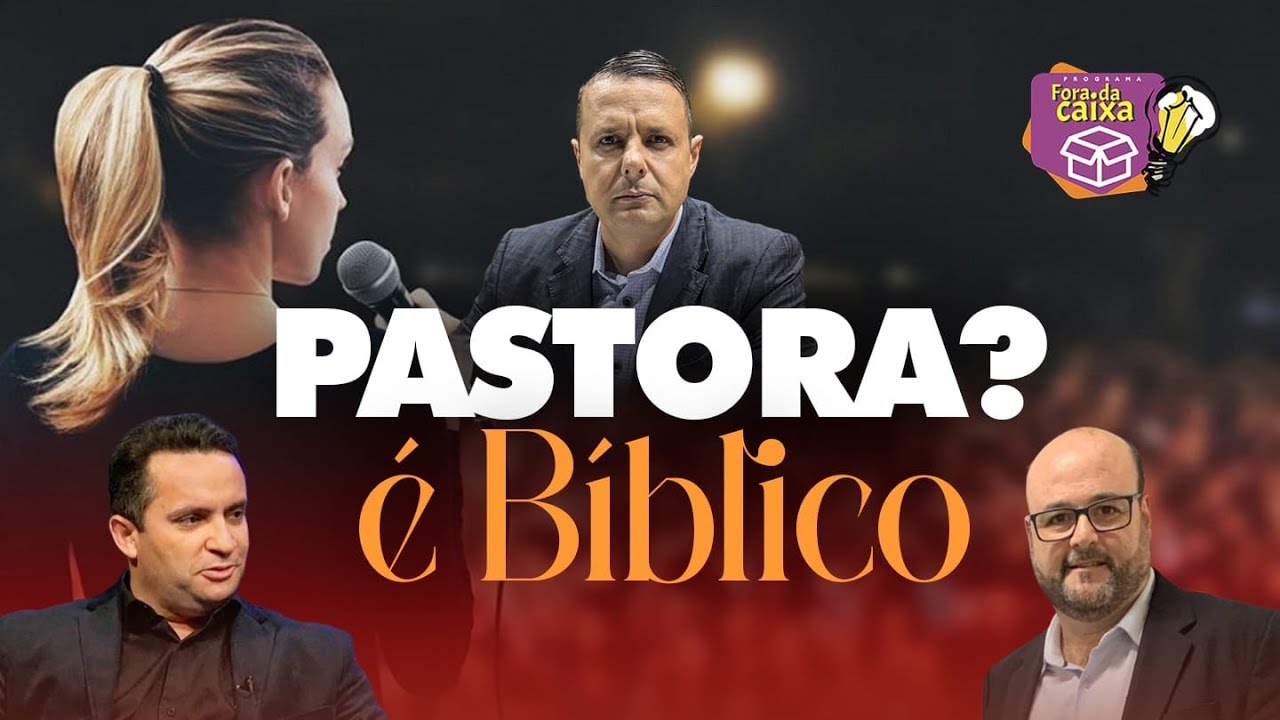 EXISTE PASTORA NA BÍBLIA? Debates