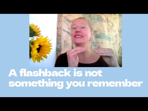 A Flashback Is Not Something You Remember