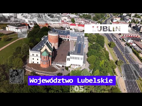 Zwiedzamy Polskę Wschodnią - Województwo Lubelskie