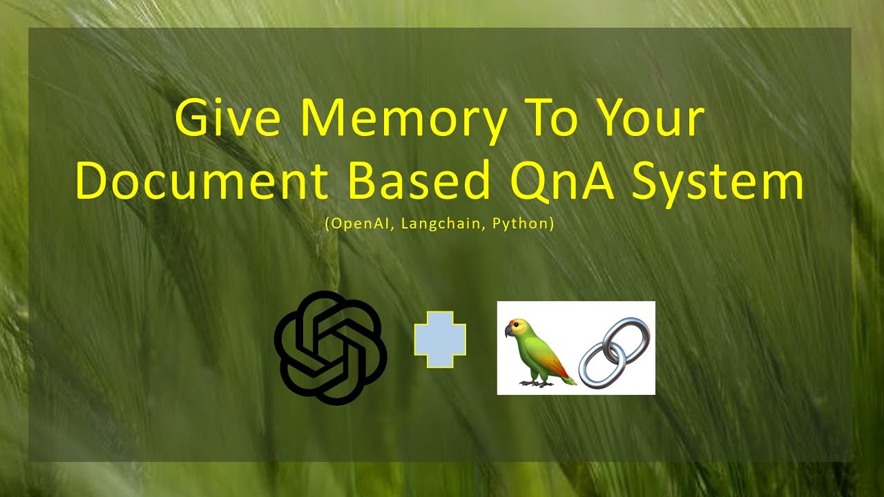 Give Memory To Your Document Based QnA System Using OpenAI