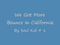 More Bounce In California 