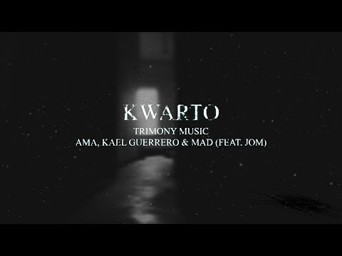 Kwarto - AMA, Kael Guerrero & MAD feat. Jom of ALLMO$T (Lyric Video)