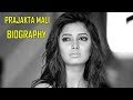 Prajakta Mali Biography