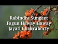 2. Rabindra Sungeet Fagun Haway Haway Lyrics | Jayati Chakraborty