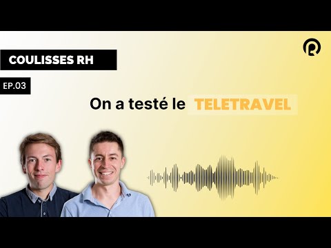On a testé le teletravel - Coulisses RH
