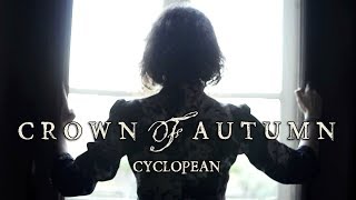 CROWN OF AUTUMN - Cyclopean (OFFICIAL VIDEO)