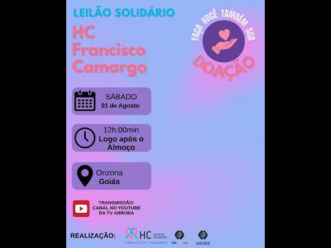 LEILÃO SOLIDÁRIO HC FRANCISCO CAMARGO - ORIZONA- GO