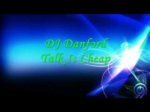 DJ Danford - talk is cheap rmx