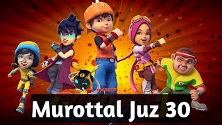 Download lagu BoBoiBoy | Murottal Juz 30 Metode Ummi mp3