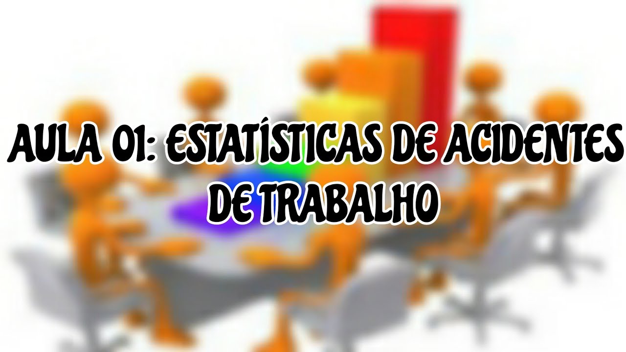 Aula 1: ESTATÍSTICAS DE ACIDENTES