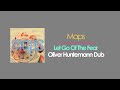 Maps - Let Go Of The Fear (Oliver Huntemann Dub Mix) - Music Updates Maps - Let Go Of The Fear (Oliver Huntemann Dub Mix)