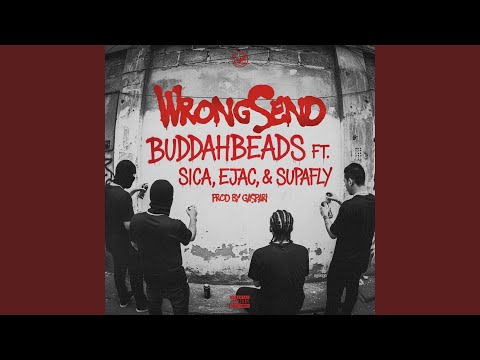 Wrongsend (feat. Sica, Ejac Mula Etivac & Supafly)