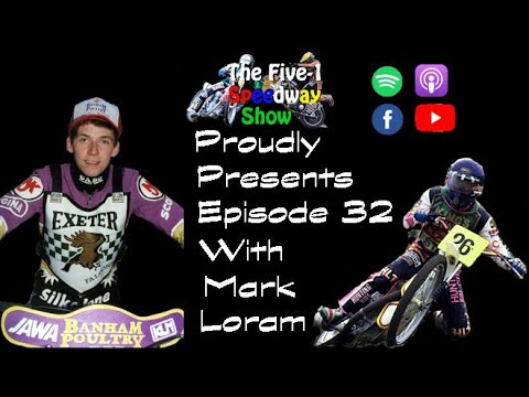 The Five-1 Speedway Show: Episode 32 Mark Loram (Part 1)