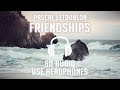 Pascal Letoublon Friendships 8D AUDIO