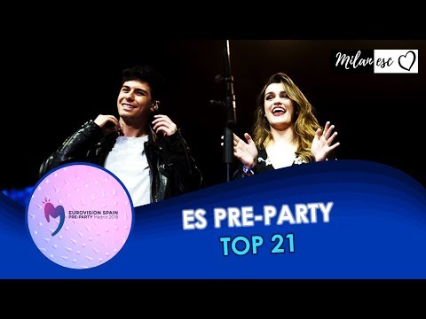 Eurovision Spain Pre-party 2018 / MY TOP 21 with comments (Based on live performances)