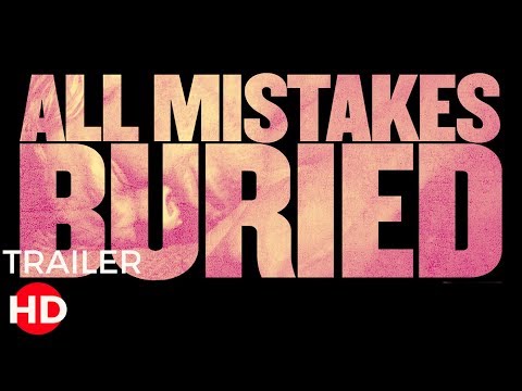 All Mistakes Buried (Trailer)