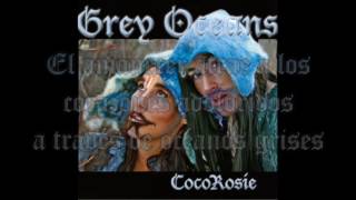 Grey Oceans - CocoRosie (subtitulada en español)