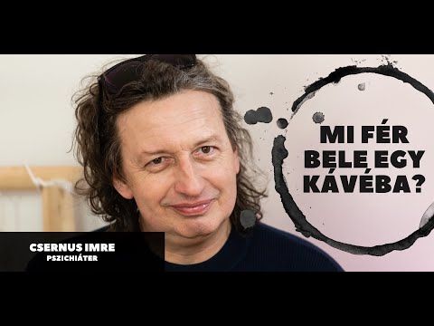 Mi fér bele egy kávéba – Csernus Imre pszichiáter a párkapcsolatokról