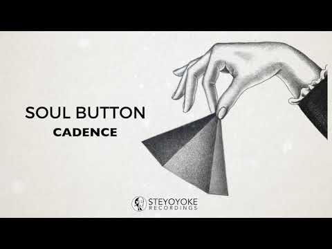 Soul Button - Cadence (Original Mix) | Steyoyoke