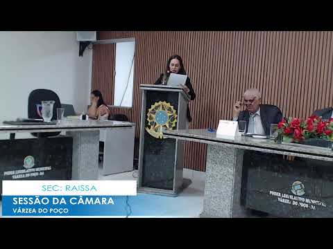 SESSÃO DA CÂMARA MUNICIPAL DE VEREADORES DE VÁRZEA DO POÇO BAHIA