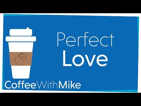 Perfect Love That Casts Out Fear