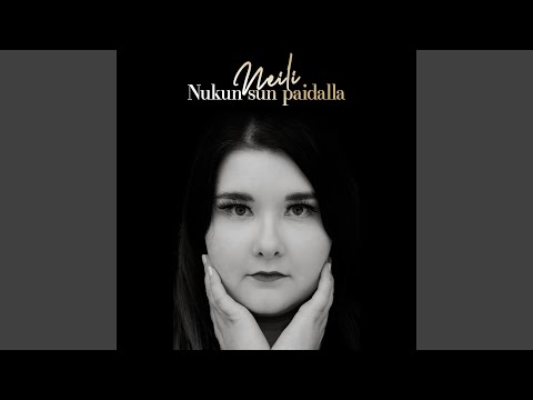 Nukun Sun Paidalla - Neili