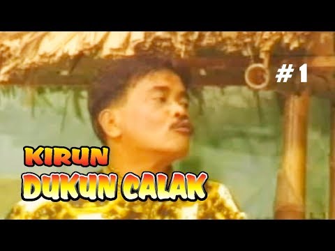 KIRUN " DUKUN CALAK " BAGIAN  1