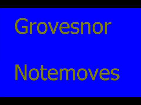 Grovesnor Notemoves