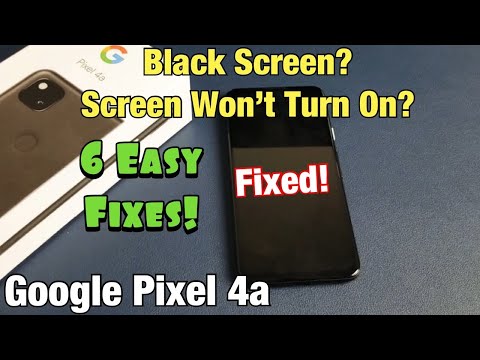 Google Pixel 4a: Black Screen, Screen Won't Come On? 6 Easy Fixes!