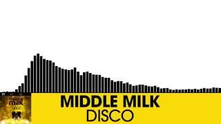 Middle Milk - Disco [Electro House | Plasmapool]