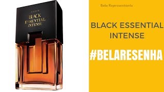 Avon Black Essential Intense - #BelaResenha | Bela Representante