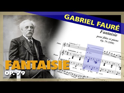 🎼G. FAURÉ - Fantaisie (For FLUTE & Piano) [Op. 79] - (Sheet Music Scrolling)