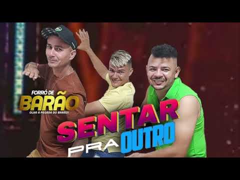 SENTAR PRA OUTRO - FORRÓ DE BARÃO