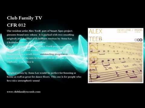 Alex TeeB - I'm In Love (Anna Lee Remix)  CFR 012