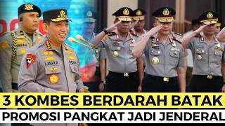 Download lagu KAPOLRI PROMOSIKAN 3 KOMBES POL BERDARAH BATAK JADI JENDERAL BINTANG SATU mp3