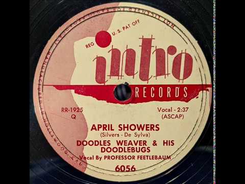 Doodles Weaver & his Doodlebugs "April Showers" (1952)