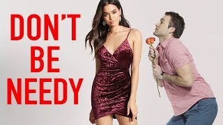 How to Stop Being Needy When Dating | 2 Ways to Overcome Neediness