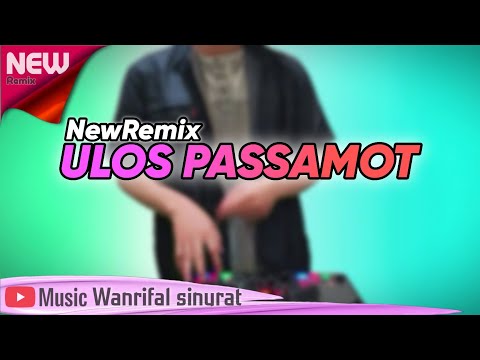 NEW REMIX !!! ULOS PASSAMOT TERBARU Wanrifal Sinurat