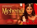 Mehndi Song Dhvani Bhanushali Gaur Feth Vishal Vinod B Lijo Chets Priya S Vibhu P