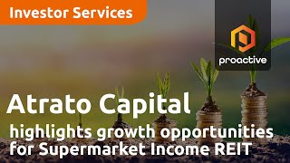 atrato-capital-highlights-strong-performance-and-growth-opportunities-for-supermarket-income-reit