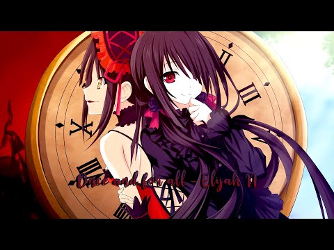 ✿Nightcore✿ Once and for all - Elijah N