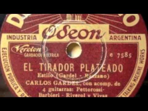 Sos Mi Tirador Plateado - Carlos Gardel