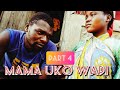 MAMA UKO WAPI | PART 4 FULL MOVIE