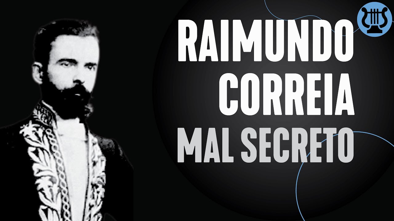 Poema Mal secreto, de Raimundo Correia | como fazer um poema