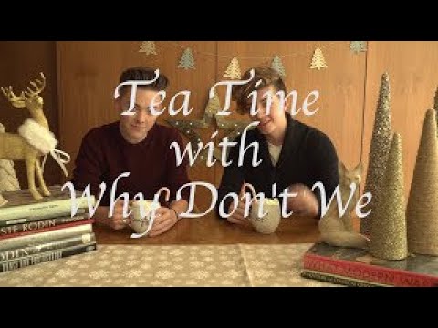 Why Don't We • Tea Time (Christmas Edition) Episode 6 feat. Zach & Jack