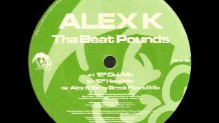 Alex K - Tha Beat Pounds