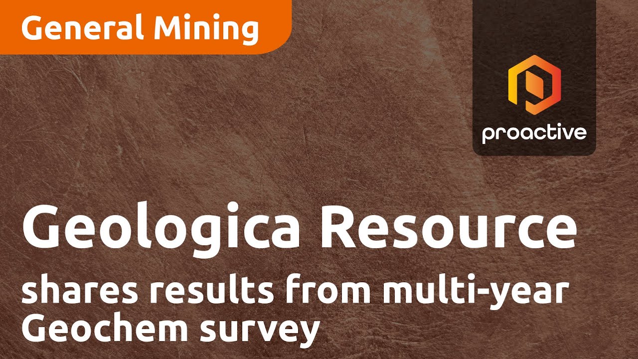 Geologica Resource Corp shares results from multi-year Geochem survey